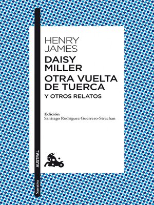 cover image of Daisy Miller / Otra vuelta de tuerca / Otros relatos
